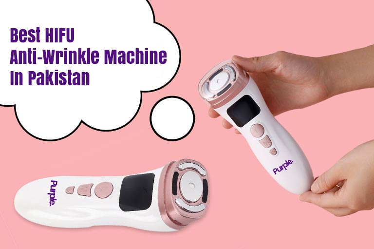 Best HIFU Anti-Wrinkle Machine In Pakistan - Purple Hifu Anti Wrinkle Device & Advanced Machines in Pakistan